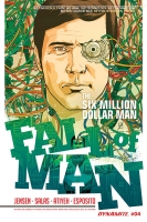 SIX MILLION DOLLAR MAN: FALL OF MAN #4 (OF 5)