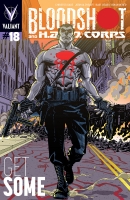 BLOODSHOT AND H.A.R.D. CORPS #18 (GET SOME – PART 1) VARIANT