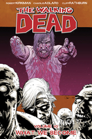 THE WALKING DEAD, VOL 10: WHAT WE BECOME TP