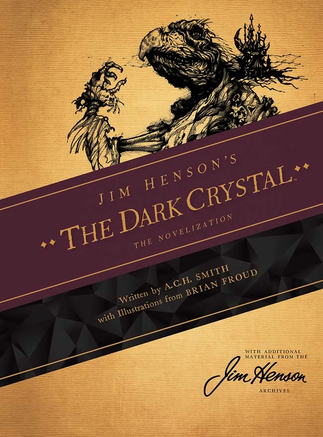 JIM HENSON’S THE DARK CRYSTAL: THE NOVELIZATION HC