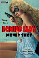 DOMINO LADY: “Money Shot”